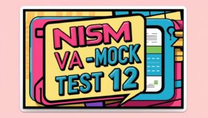 NISM VA-Mock Test 12